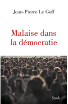 MALAISE DANS LA DEMOCRATIE - LE GOFF JEAN-PIERRE - Stock