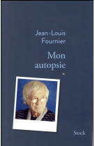 MON AUTOPSIE - FOURNIER JEAN-LOUIS - NC