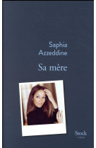 SA MERE - AZZEDDINE SAPHIA - STOCK