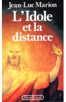 L-IDOLE ET LA DISTANCE - MARION JEAN-LUC - GRASSET