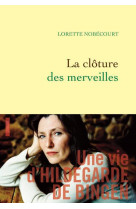 LA CLOTURE DES MERVEILLES - NOBECOURT LORETTE - Grasset