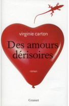 DES AMOURS DERISOIRES - CARTON VIRGINIE - GRASSET