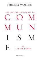 HISTOIRE MONDIALE DU COMMUNISME, TOME 2 - WOLTON THIERRY - Grasset