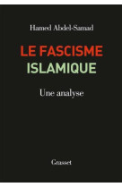 FASCISME ISLAMIQUE - ABDEL-SAMAD HAMED - Grasset