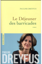 DEJEUNER DES BARRICADES CATALOGUE HIVER 2017 - DREYFUS PAULINE - Grasset