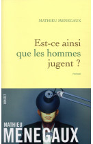 EST-CE AINSI QUE LES HOMMES JUGENT ? - MENEGAUX MATHIEU - GRASSET