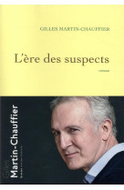 ERE DES SUSPECTS - MARTIN-CHAUFFIER G. - GRASSET