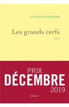 GRANDS CERFS (LES) - HUNZINGER CLAUDIE - GRASSET