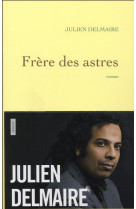 FRERE DES ASTRES - DELMAIRE JULIEN - Grasset