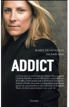 ADDICT - NOAILLES MARIE - Grasset