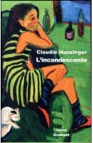 INCANDESCENTE - HUNZINGER CLAUDIE - Grasset