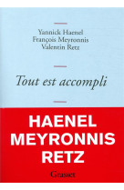 TOUT EST ACCOMPLI - HAENEL ET MEYRONNIS - GRASSET