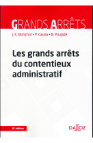 GRANDS ARRETS DU CONTENTIEUX ADMINISTRATIF - 6E ED. - BONICHOT JEAN-CLAUDE - DALLOZ