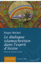 DIALOGUE ISLAMOCHRETIEN DANS L ESPRIT D ASS ISE - MICHEL ROGER - LETHIELLEUX