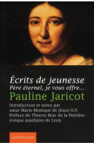 ECRITS DE JEUNESSE - JARICOT PAULINE - LETHIELLEUX