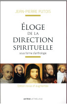 ELOGE DE LA DIRECTION SPIRITUELLE - PUTOIS JEAN-PIERRE - Lethielleux