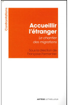 ACCUEILLIR L-ETRANGER, LE CHANTIER DES MIGRATIONS - ASSOCIATION CONFRONT - LETHIELLEUX