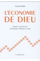 ECONOMIE DE DIEU (L-) - DELILLE GERARD - Belles lettres