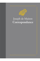 CORRESPONDANCE - DE MAISTRE JOSEPH - Belles lettres