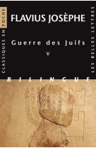 GUERRE DES JUIFS (L5) - JOSEPHE FLAVIUS - Belles lettres