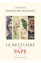 BESTIAIRE DU PAPE - - PARAVICINI BAGLIANI - BELLES LETTRES