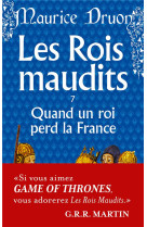 ROIS MAUDITS - QUAND UN ROI PERD LA FRANCE T7 - DRUON MAURICE - LGF/Livre de Poche