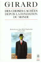 CHOSES CACHEES DEPUIS LA FONDATION DU MONDE - GIRARD RENE - LGF/Livre de Poche