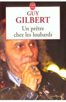 PRETRE CHEZ LES LOUBARDS - GILBERT GUY - LGF/Livre de Poche