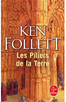 PILIERS DE LA TERRE - FOLLETT KEN - LGF/Livre de Poche