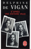 D-APRES UNE HISTOIRE VRAIE - VIGAN DELPHINE - Le Livre de poche