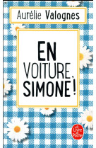 EN VOITURE, SIMONE ! - VALOGNES AURELIE - LGF/Livre de Poche