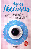 CAFE ! UN GARCON S-IL VOUS PLAIT - ABECASSIS AGNES - LGF/Livre de Poche