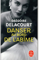 DANSER AU BORD DE L-ABIME - DELACOURT GREGOIRE - NC