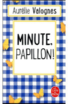 MINUTE, PAPILLON ! - VALOGNES AURELIE - NC