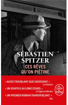 CES REVES QU-ON PIETINE - SPITZER SEBASTIEN - NC