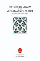 HISTOIRE DE L-ISLAM ET DES MUSULMANS EN FRA NCE - XXX - LGF/Livre de Poche