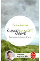 QUAND LA MORT ARRIVE - ANSELME CARINE - NC