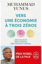 VERS UNE ECONOMIE A TROIS ZEROS - YUNUS MUHAMMAD - NC