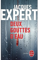 DEUX GOUTTES D-EAU - EXPERT JACQUES - Le Livre de poche