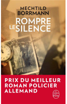 ROMPRE LE SILENCE - BORRMANN MECHTILD - Le Livre de poche