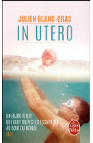 IN UTERO - BLANC-GRAS JULIEN - LGF/Livre de Poche