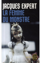 FEMME DU MONSTRE - EXPERT JACQUES - LGF/Livre de Poche