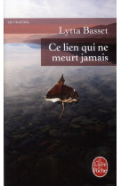 CE LIEN QUI NE MEURT JAMAIS - BASSET LYTTA - LGF/Livre de Poche