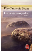 MORTS NOUS PARLENT / TOME 1 - BRUNE FRANCOIS - LGF/Livre de Poche