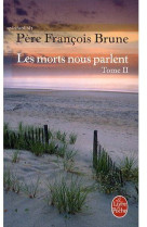 MORTS NOUS PARLENT / TOME 2 - BRUNE FRANCOIS - LGF/Livre de Poche