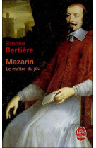 MAZARIN : LE MAITRE DU JEU - BERTIERE SIMONE - LGF/Livre de Poche