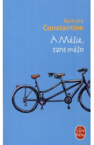 A MELIE SANS MELO - CONSTANTINE BARBARA - LGF/Livre de Poche