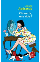 CHOUETTE, UNE RIDE ! - Agnès Abécassis - LGF