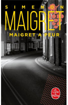 MAIGRET A PEUR - SIMENON GEORGES - LGF/Livre de Poche