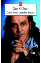 DIEU MON PREMIER AMOUR - GILBERT GUY - LGF/Livre de Poche